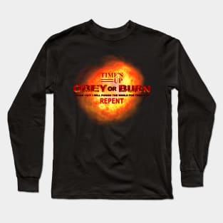 OBEY OR BURN Long Sleeve T-Shirt